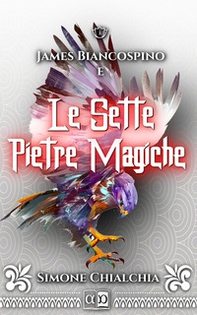 James Biancospino e le sette pietre magiche - Librerie.coop James Biancospino e le sette pietre magiche - Librerie.coop