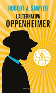 L'alternativa Oppenheimer - Librerie.coop