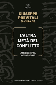 L'altra metà del conflitto. La comunicazione jihadista da al-Qaida allo Stato Islamico - Librerie.coop L'altra metà del conflitto. La comunicazione jihadista da al-Qaida allo Stato Islamico - Librerie.coop