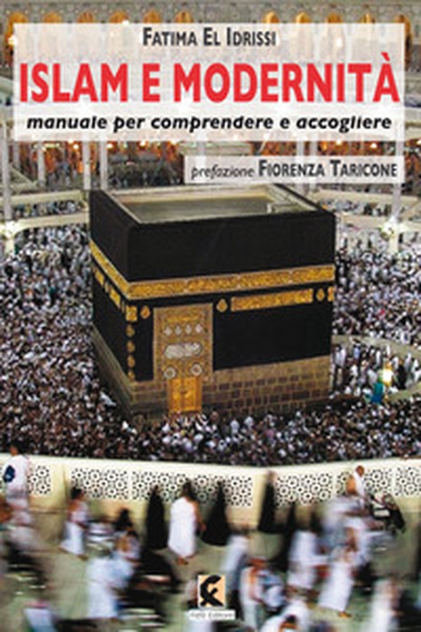Islam e modernità. Manuale per comprendere e accogliere - Librerie.coop Islam e modernità. Manuale per comprendere e accogliere - Librerie.coop