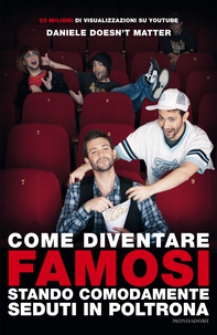 Come diventare famosi stando comodamente seduti in poltrona - Librerie.coop Come diventare famosi stando comodamente seduti in poltrona - Librerie.coop