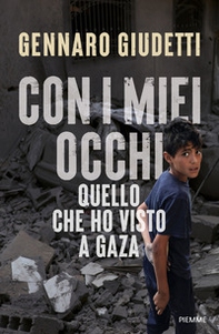Con i miei occhi. Quello che ho visto a Gaza - Librerie.coop