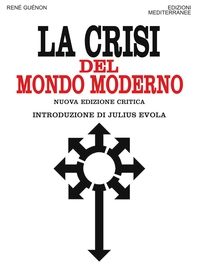 La crisi del mondo moderno - Librerie.coop