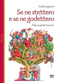 Se ne stettero e se ne godettero. Fiabe popolari toscane - Librerie.coop Se ne stettero e se ne godettero. Fiabe popolari toscane - Librerie.coop