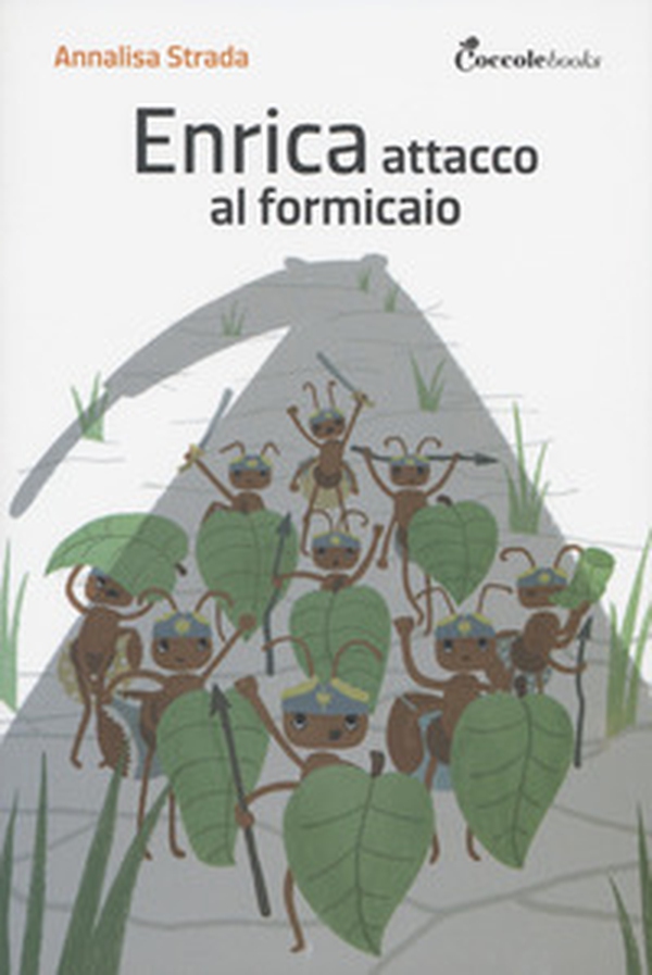 Enrica, attacco al formicaio - Librerie.coop Enrica, attacco al formicaio - Librerie.coop