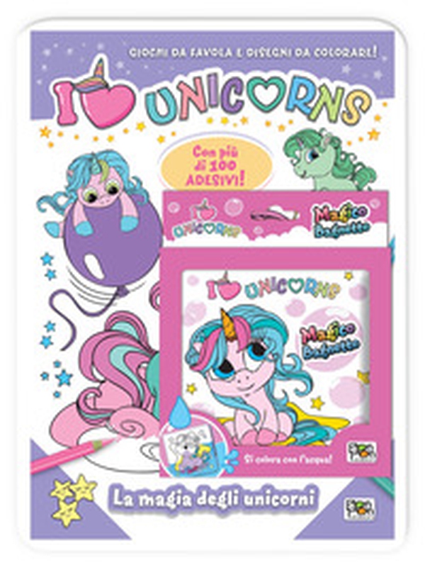 La magia degli unicorni-Magico bagnetto. I love unicorns. Activity book. Con adesivi - Librerie.coop