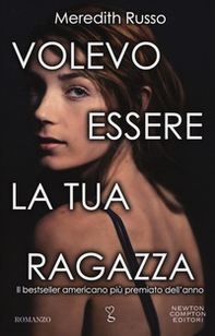 Volevo essere la tua ragazza  - Librerie.coop Volevo essere la tua ragazza  - Librerie.coop