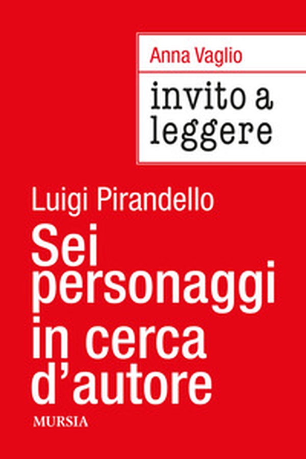 Invito a leggere «Sei personaggi in cerca d'autore» di Luigi Pirandello - Librerie.coop