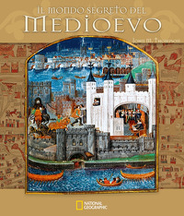 Il mondo segreto del Medioevo - Librerie.coop Il mondo segreto del Medioevo - Librerie.coop