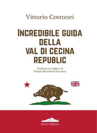 Incredibile guida della val di Cecina republic - Librerie.coop