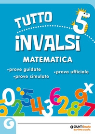 Tuttoinvalsi matematica 2019. Per la 5ª classe elementare - Librerie.coop