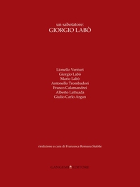 Un sabotatore: Giorgio Labò - Librerie.coop Un sabotatore: Giorgio Labò - Librerie.coop