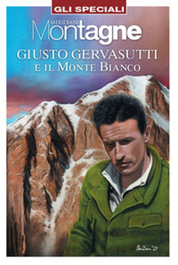 Giusto Gervasutti e il Monte Bianco - Librerie.coop Giusto Gervasutti e il Monte Bianco - Librerie.coop