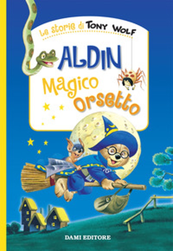 Aldin il magico orsetto - Librerie.coop Aldin il magico orsetto - Librerie.coop