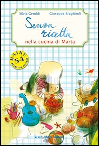 Senza ricetta. Nella cucina di Marta - Librerie.coop