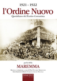 1921-1922 l'Ordine Nuovo quotidiano del partito comunista parla della Maremma - Librerie.coop