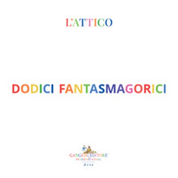 Dodici fantasmagorici - Librerie.coop Dodici fantasmagorici - Librerie.coop