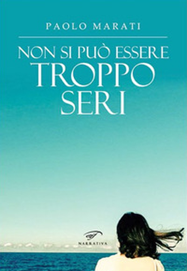 Non si può essere troppo seri - Librerie.coop Non si può essere troppo seri - Librerie.coop