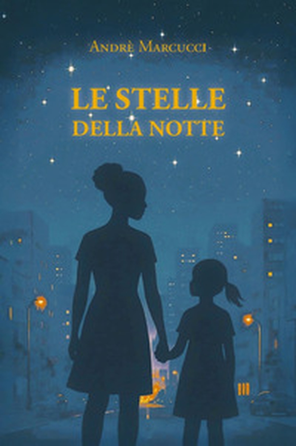 Le stelle della notte - Librerie.coop Le stelle della notte - Librerie.coop