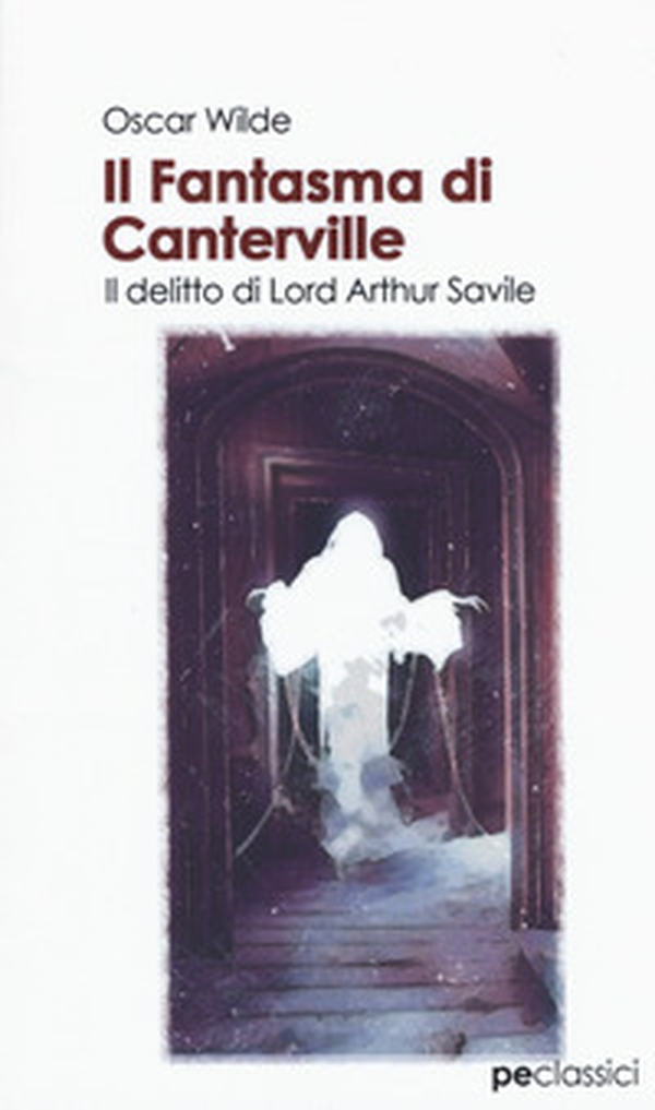 Il fantasma di Canterville-Il delitto di Lord Arthur Savile - Librerie.coop Il fantasma di Canterville-Il delitto di Lord Arthur Savile - Librerie.coop