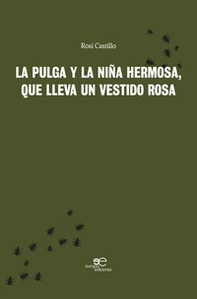 La pulga y la niña hermosa, que lleva un vestido rosa - Librerie.coop