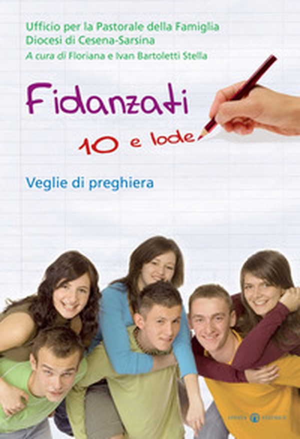 Fidanzati 10 e lode. Veglie di preghiera - Librerie.coop Fidanzati 10 e lode. Veglie di preghiera - Librerie.coop