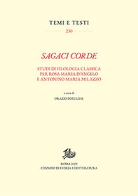 Sagaci corde. Studi di filologia classica per Rosa Maria D'Angelo e Antonino Maria Milazzo - Librerie.coop