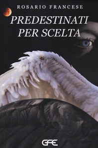 Predestinati per scelta - Librerie.coop