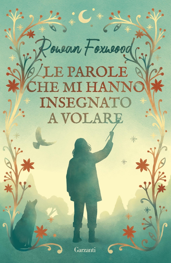 Le parole che mi hanno insegnato a volare - Librerie.coop Le parole che mi hanno insegnato a volare - Librerie.coop