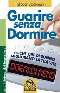Guarire senza dormire - Librerie.coop Guarire senza dormire - Librerie.coop