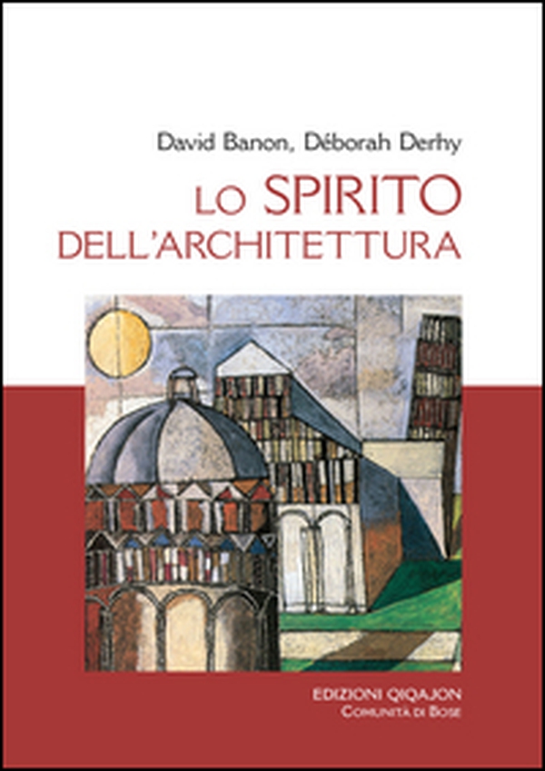 Lo spirito dell'architettura. Dialogo o Babele? - Librerie.coop Lo spirito dell'architettura. Dialogo o Babele? - Librerie.coop