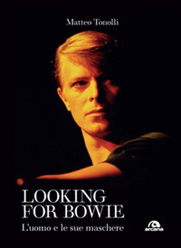 Looking for Bowie. L'uomo e le sue maschere - Librerie.coop Looking for Bowie. L'uomo e le sue maschere - Librerie.coop