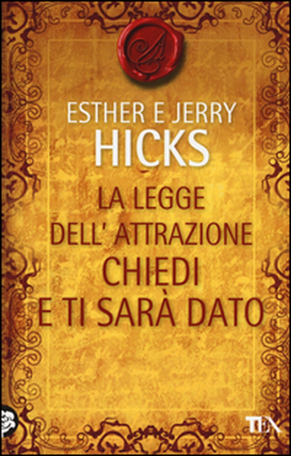 La legge dell'attrazione. Chiedi e ti sarà dato - Librerie.coop La legge dell'attrazione. Chiedi e ti sarà dato - Librerie.coop