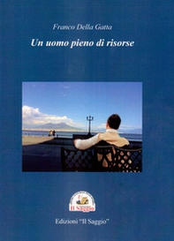 Un uomo pieno di risorse - Librerie.coop Un uomo pieno di risorse - Librerie.coop