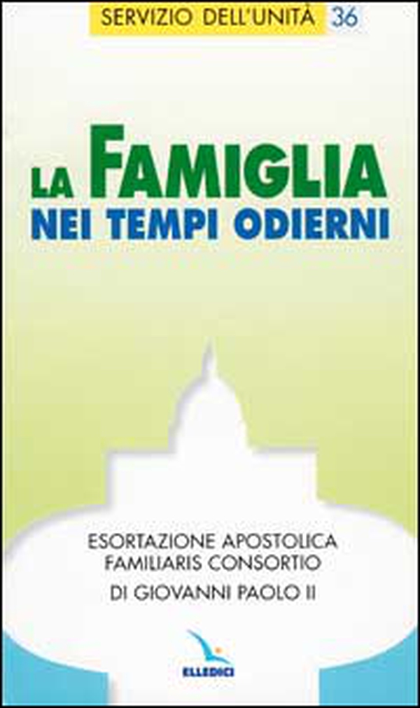 La famiglia nei tempi odierni. Esortazione apostolica "Familiaris consortio" di Giovanni Paolo II - Librerie.coop La famiglia nei tempi odierni. Esortazione apostolica "Familiaris consortio" di Giovanni Paolo II - Librerie.coop