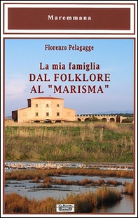 La mia famiglia dal folklore al «marisma» - Librerie.coop La mia famiglia dal folklore al «marisma» - Librerie.coop