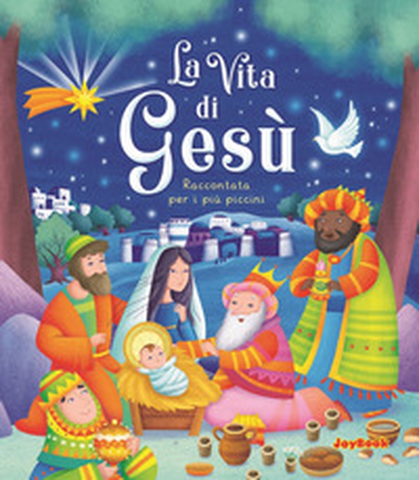 La vita di Gesù. Raccontata per i più piccini - Librerie.coop La vita di Gesù. Raccontata per i più piccini - Librerie.coop