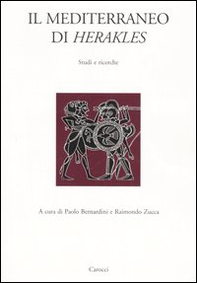 Il Mediterraneo di Herakles. Studi e ricerche. Atti del Convegni di studi (Sassari, 26 marzo 2004; Orsitano, 27-28 marzo 2004) - Librerie.coop