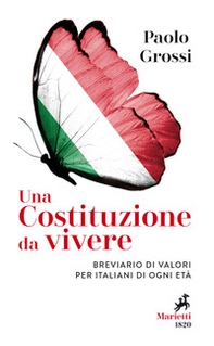 Una Costituzione da vivere. Breviario di valori per italiani di ogni età - Librerie.coop