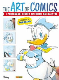 The art of comics. I personaggi Disney disegnati dai maestri del fumetto - Librerie.coop