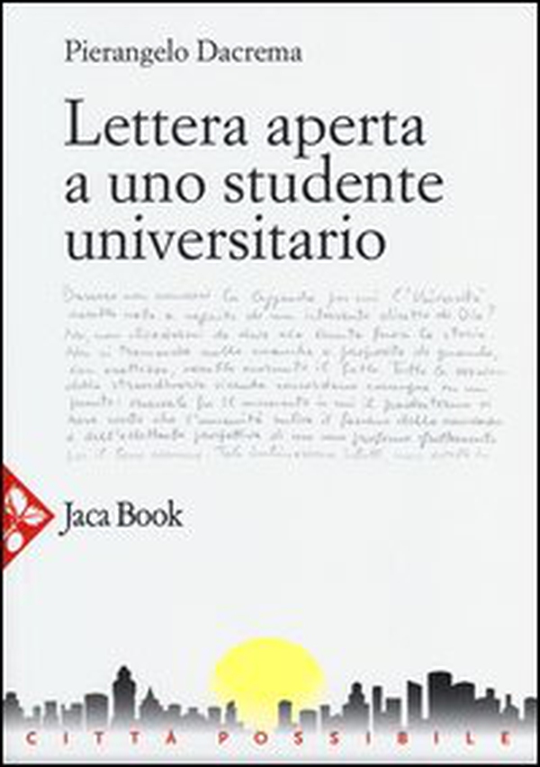 Lettera aperta a uno studente universitario - Librerie.coop Lettera aperta a uno studente universitario - Librerie.coop