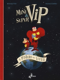 Minivip & Supervip. Il mistero del via vai - Librerie.coop