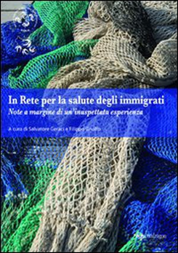 In rete per la salute degli immigrati. Note a margine di un'inaspettata esperienza - Librerie.coop In rete per la salute degli immigrati. Note a margine di un'inaspettata esperienza - Librerie.coop