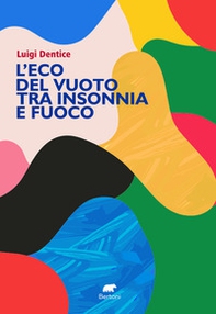 L'eco del vuoto tra insonnia e fuoco - Librerie.coop