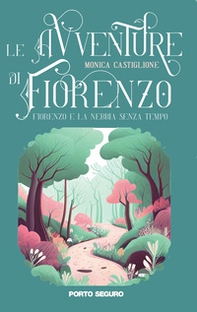 Le avventure di Fiorenzo. Fiorenzo e la nebbia senza tempo - Librerie.coop