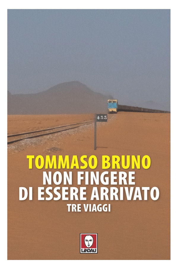 Non fingere di essere arrivato - Librerie.coop