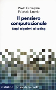 Il pensiero computazionale. Dagli algoritmi al coding - Librerie.coop