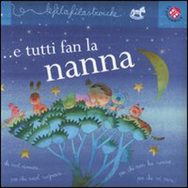 ... E tutti fan la nanna. Le filafilastrocche - Librerie.coop ... E tutti fan la nanna. Le filafilastrocche - Librerie.coop