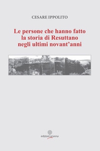 Le persone che hanno fatto la storia di Resuttano negli ultimi novant'anni - Librerie.coop