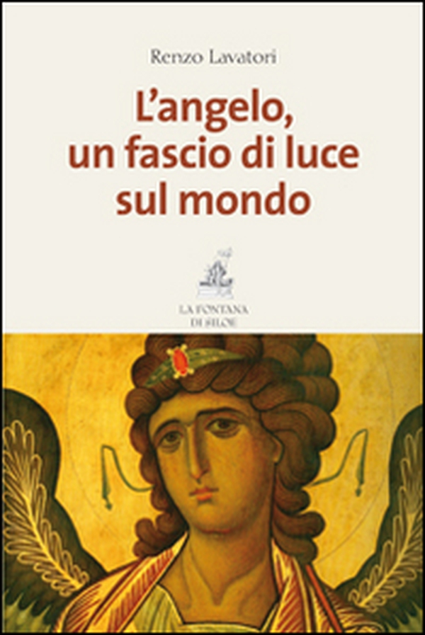 L'angelo, un fascio di luce sul mondo - Librerie.coop L'angelo, un fascio di luce sul mondo - Librerie.coop
